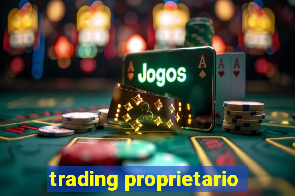 trading proprietario